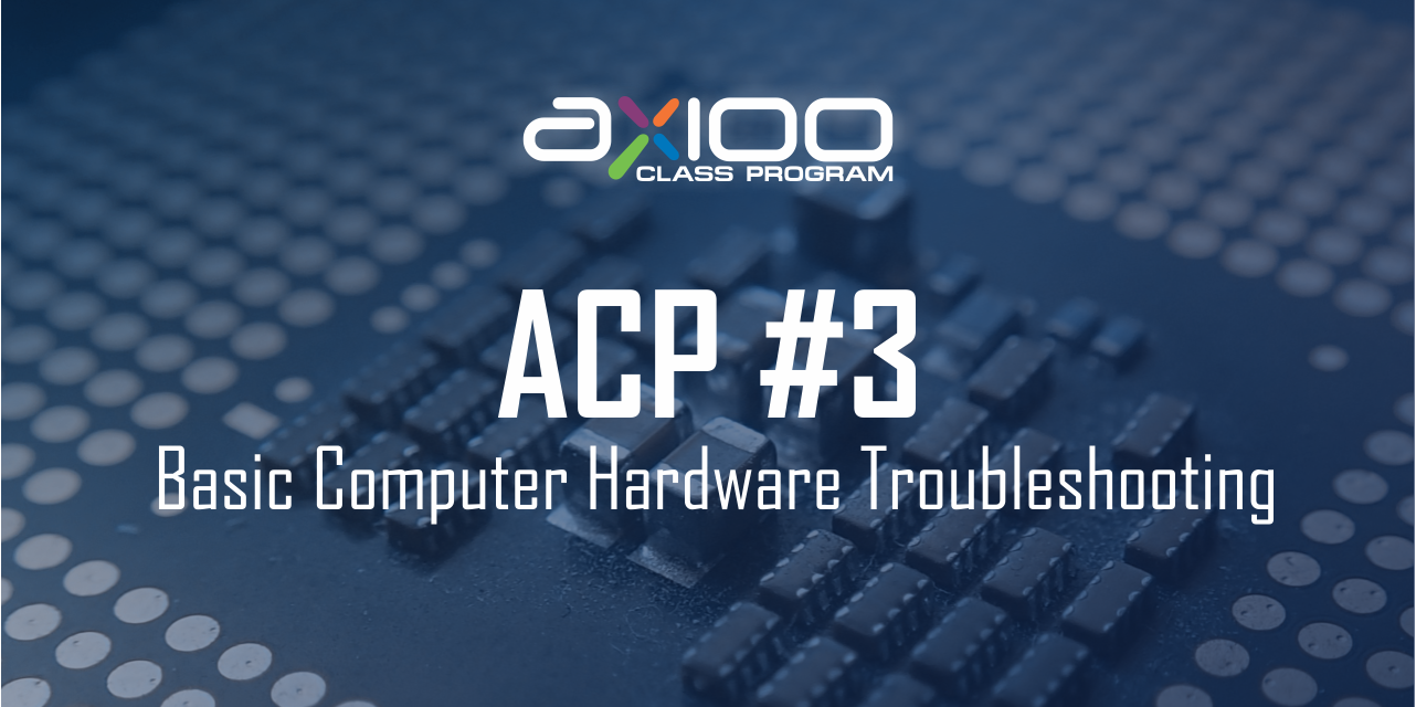 ACP#3 - Basic Computer Hardware Troubleshooting